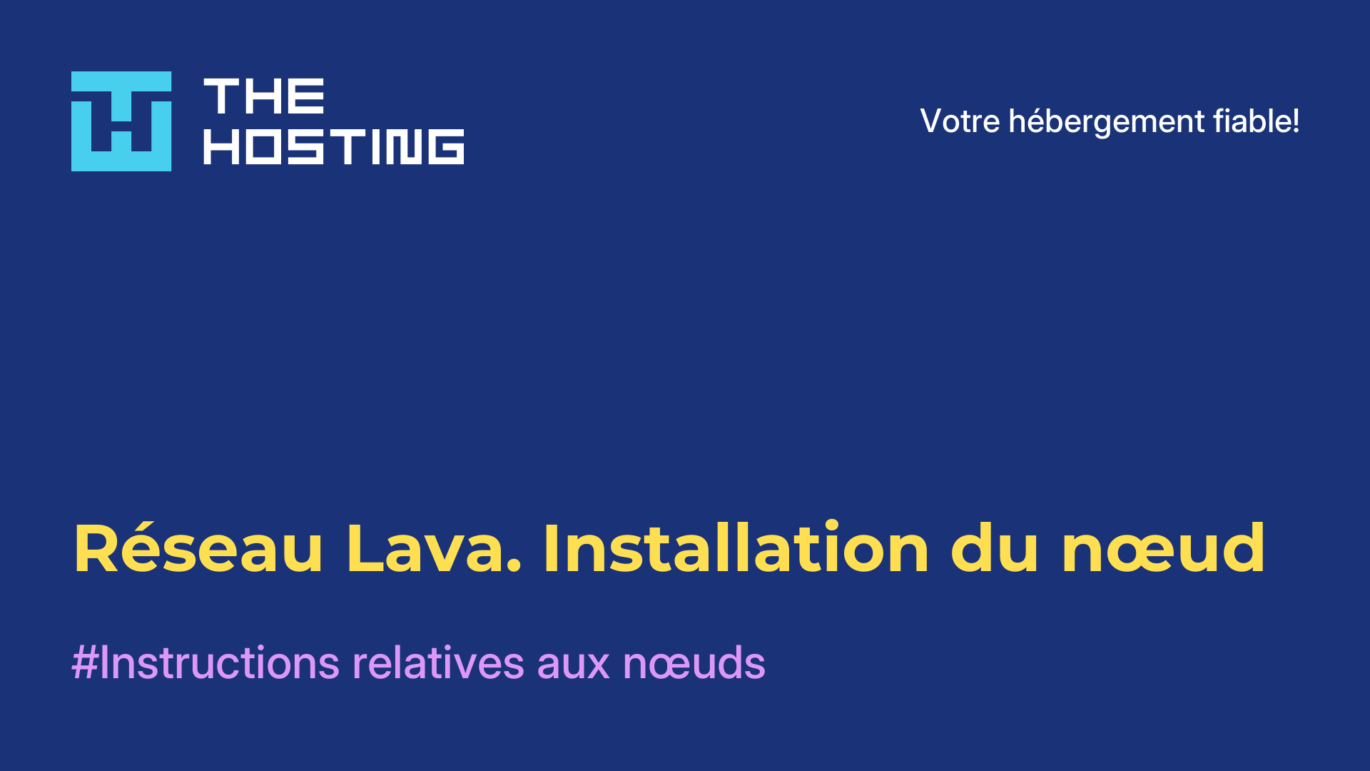 Réseau Lava. Installation du nœud