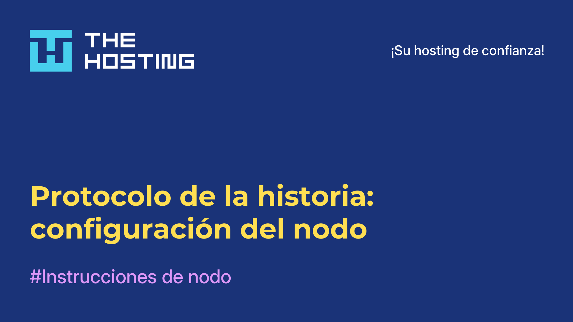 Protocolo de la historia: configuración del nodo