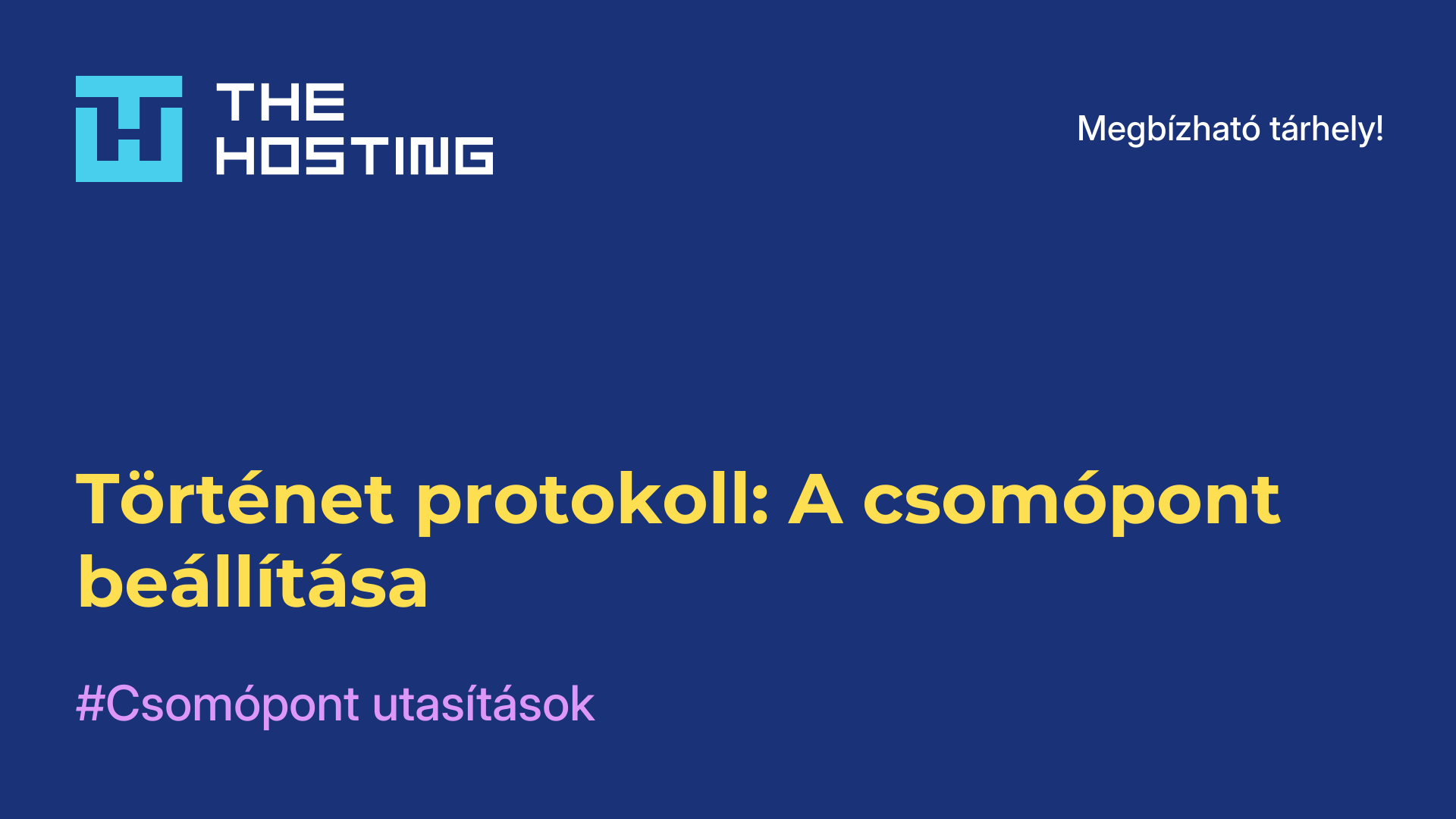 Történet protokoll: A csomópont beállítása