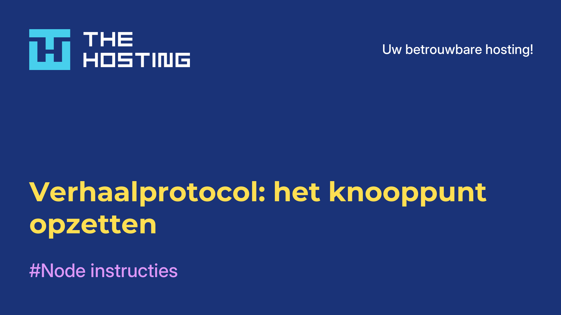 Verhaalprotocol: het knooppunt opzetten