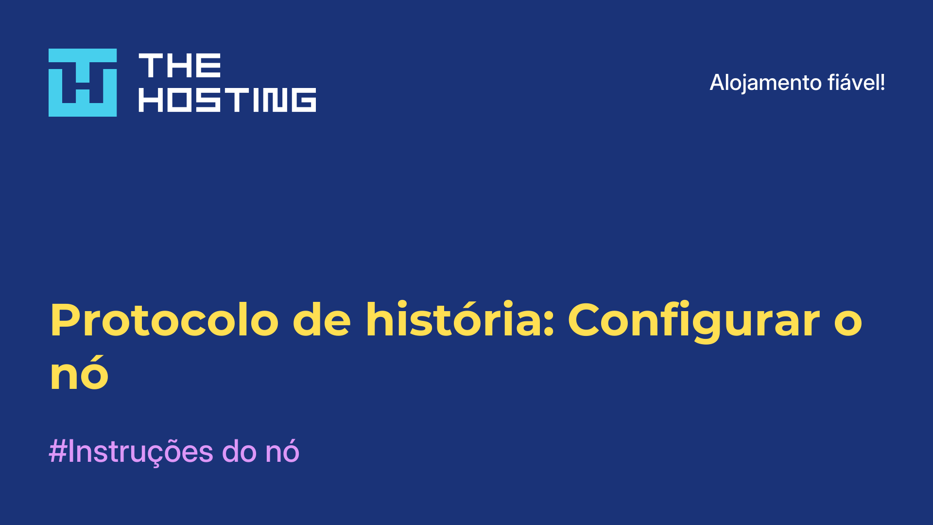 Protocolo de história: Configurar o nó