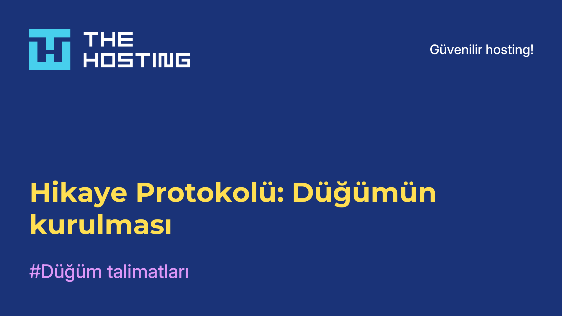 Hikaye Protokolü: Düğümün kurulması