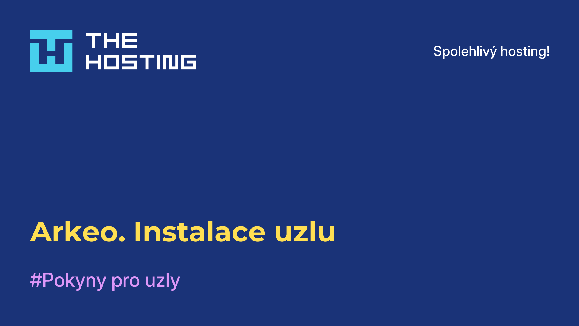 Arkeo. Instalace uzlu