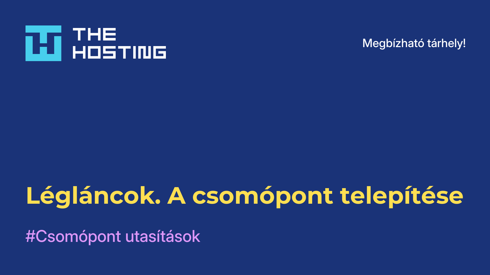 Légláncok. A csomópont telepítése
