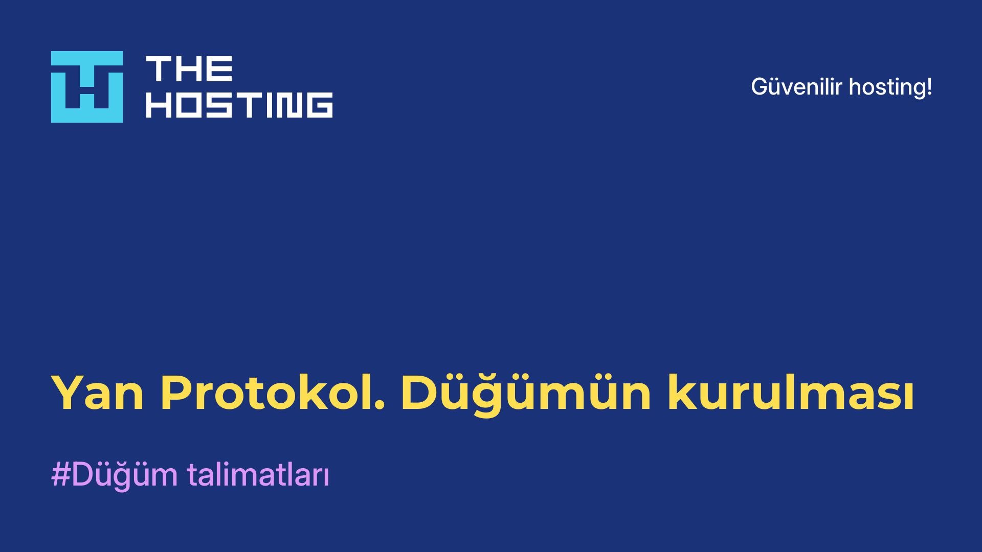Yan Protokol. Düğümün kurulması