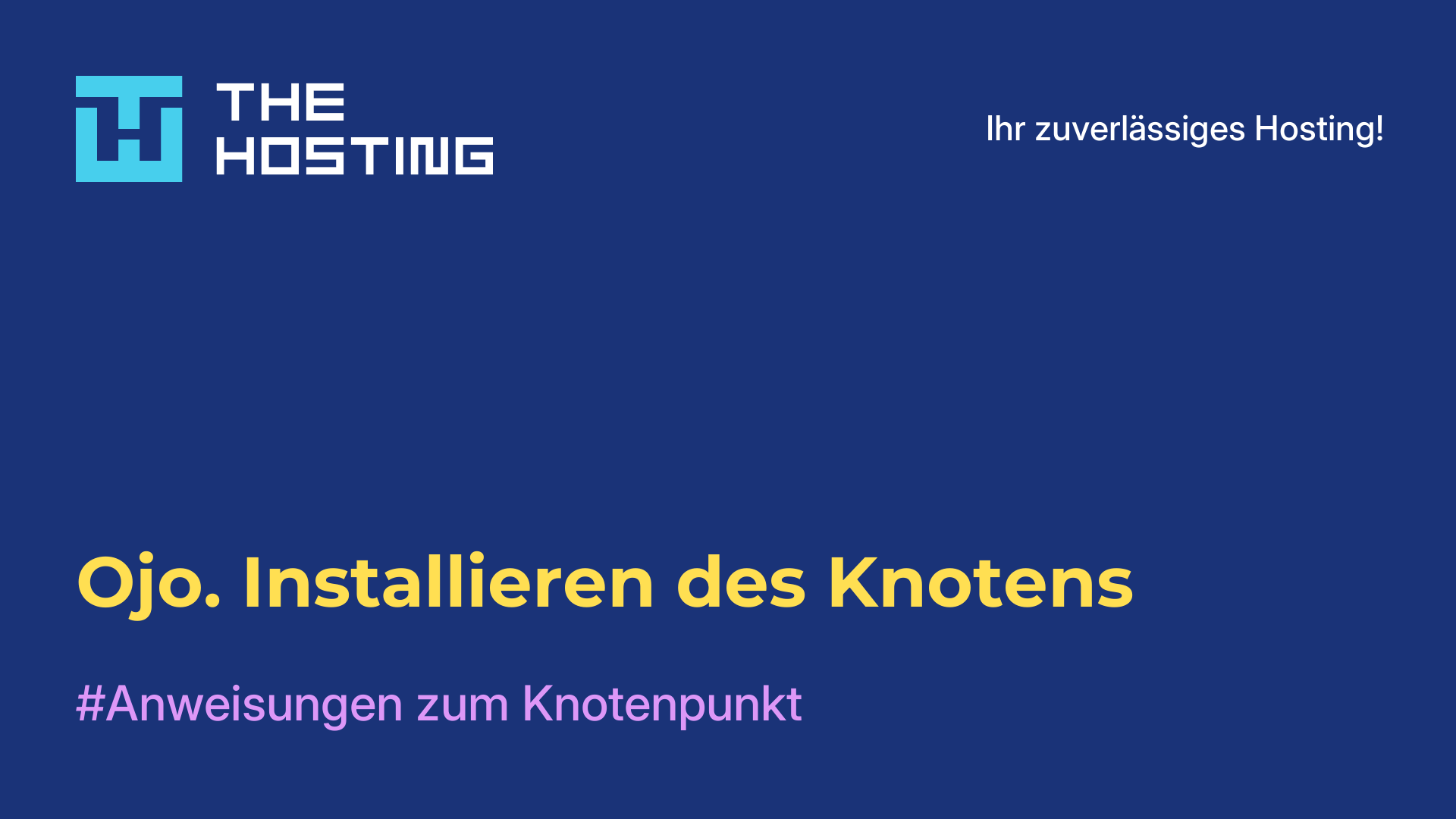Ojo. Installieren des Knotens