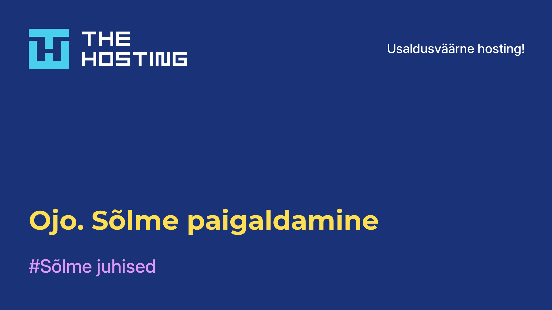 Ojo. Sõlme paigaldamine