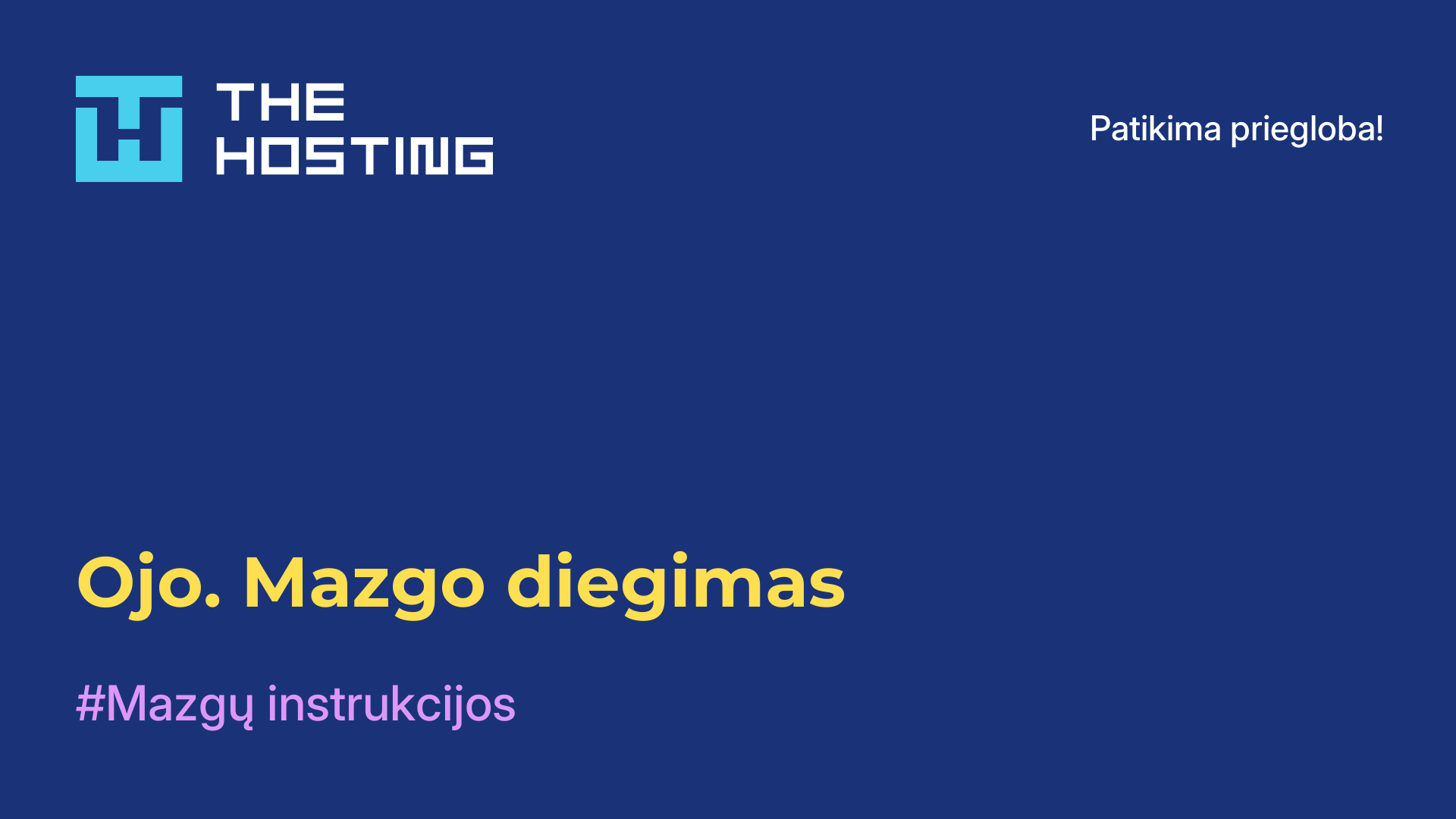Ojo. Mazgo diegimas