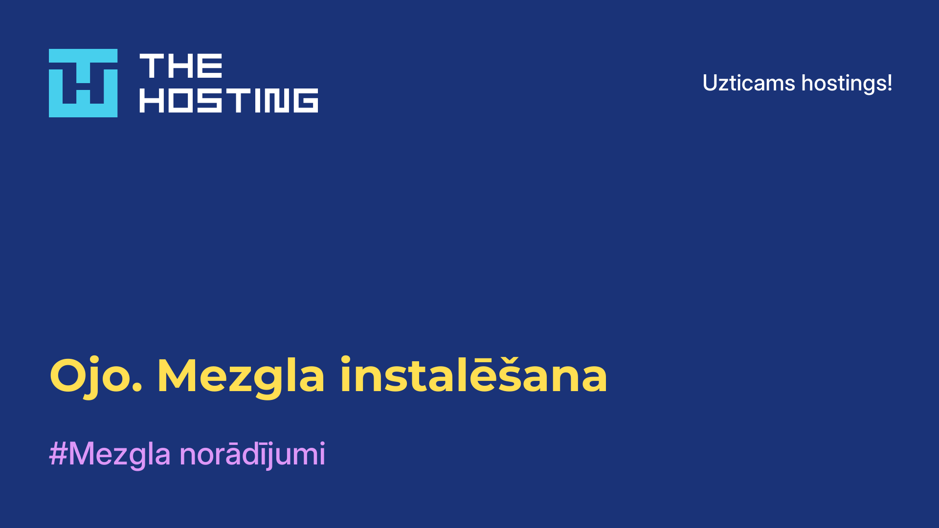 Ojo. Mezgla instalēšana