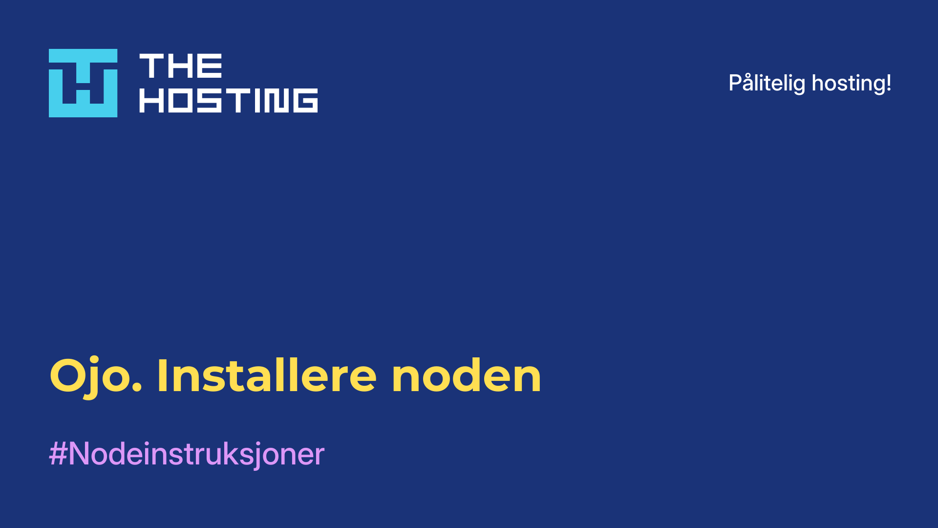Ojo. Installere noden