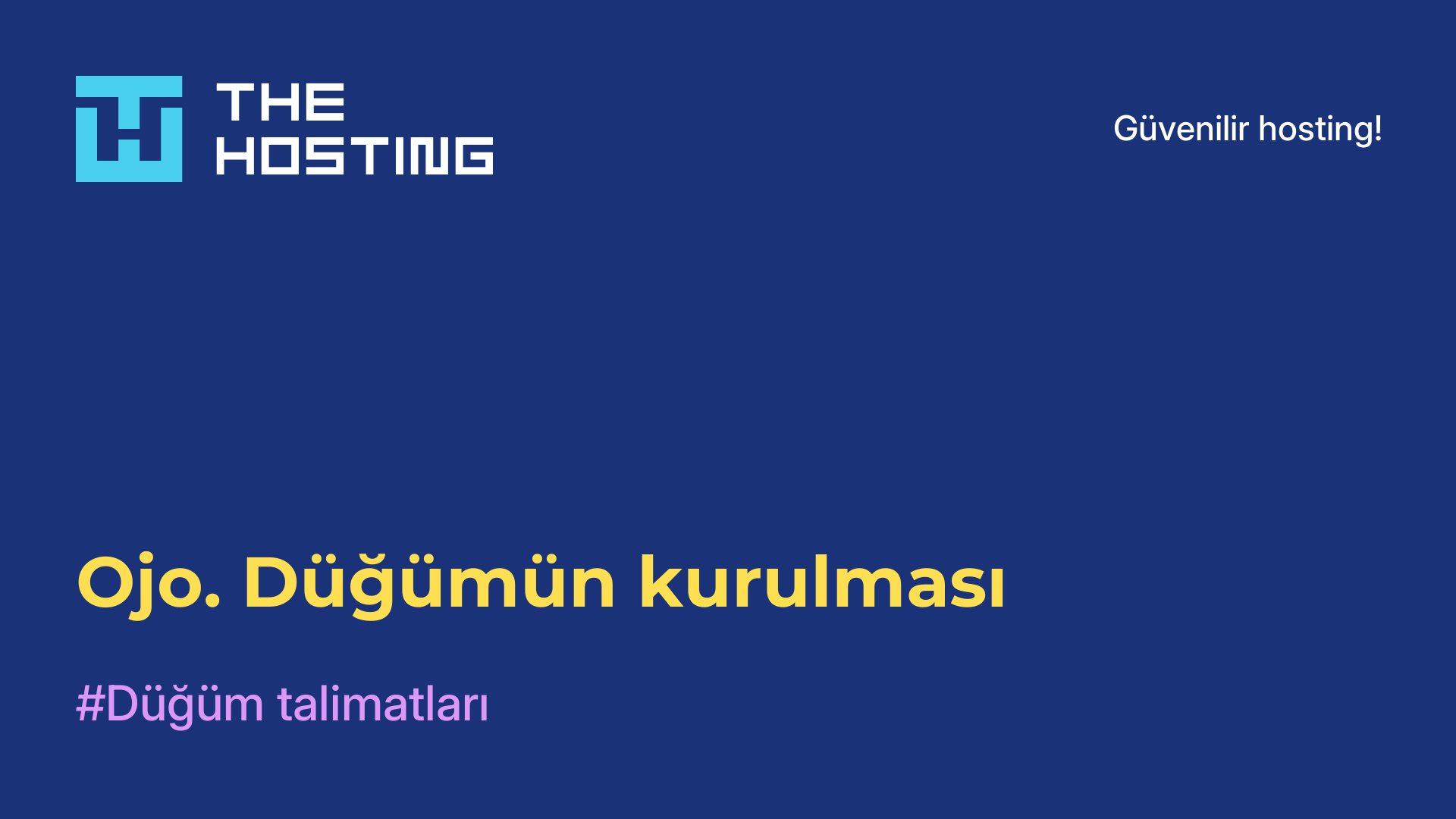 Ojo. Düğümün kurulması
