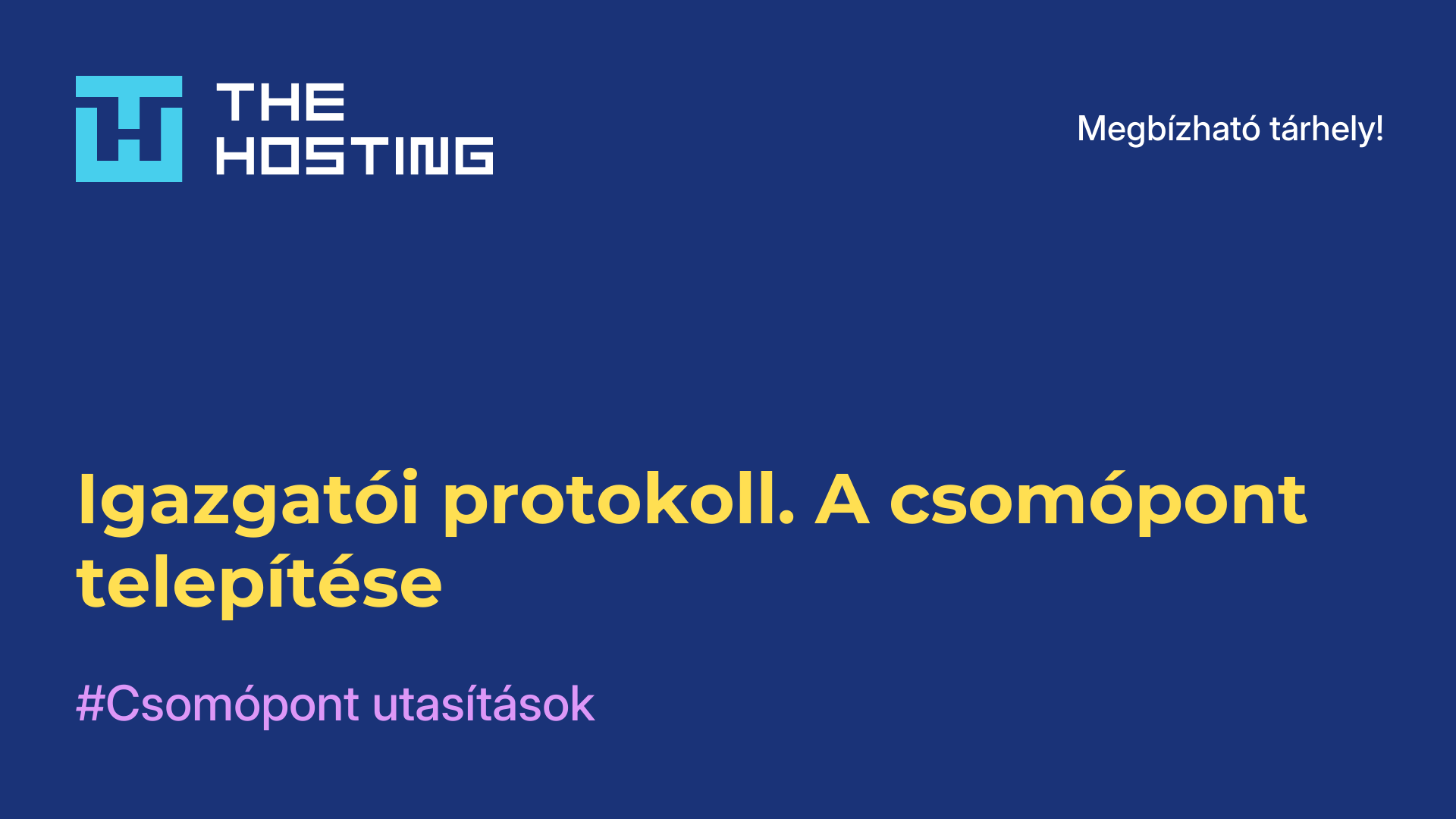 Igazgatói protokoll. A csomópont telepítése