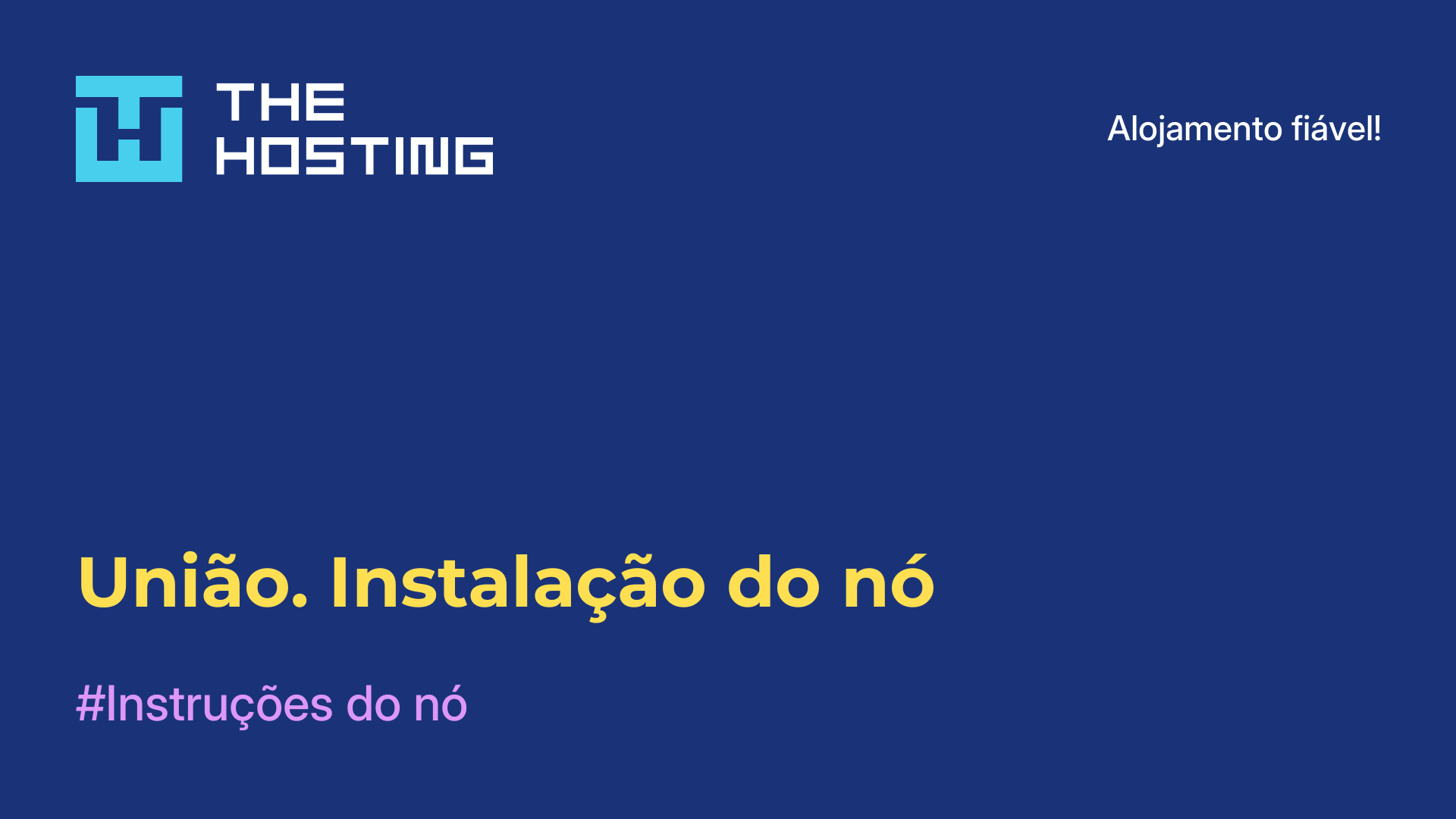 União. Instalação do nó