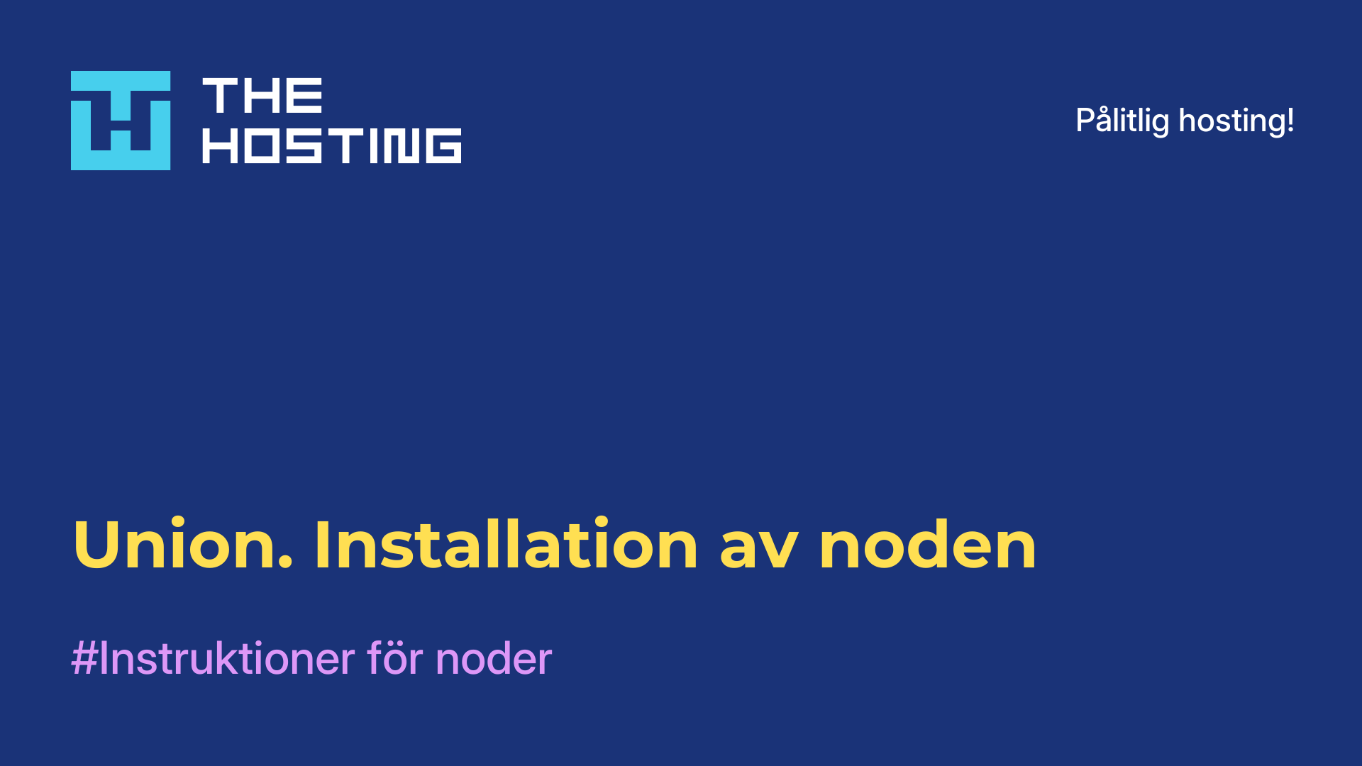 Union. Installation av noden
