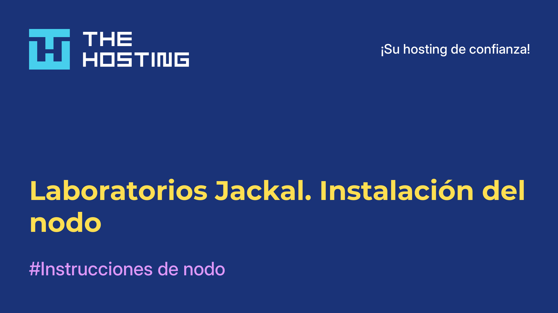 Laboratorios Jackal. Instalación del nodo