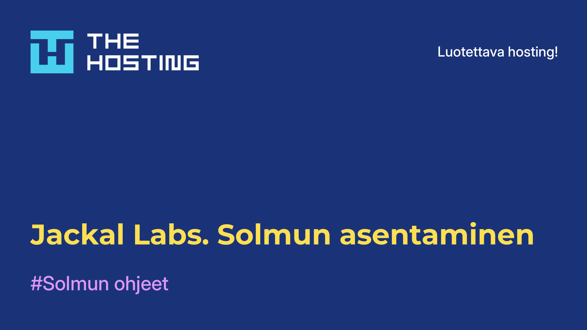 Jackal Labs. Solmun asentaminen
