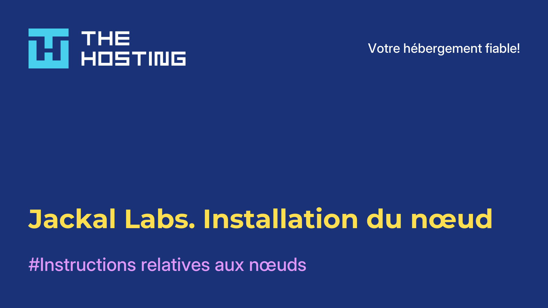 Jackal Labs. Installation du nœud
