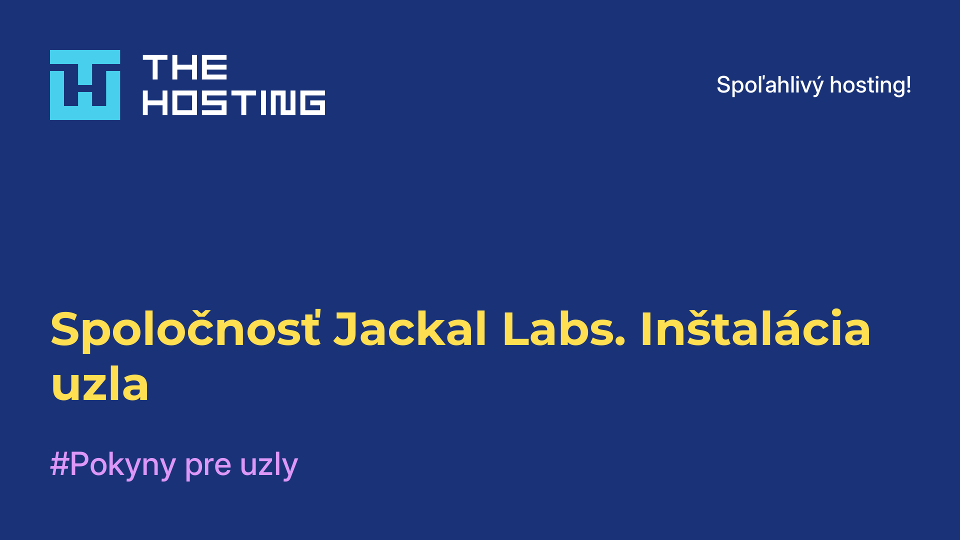 Spoločnosť Jackal Labs. Inštalácia uzla