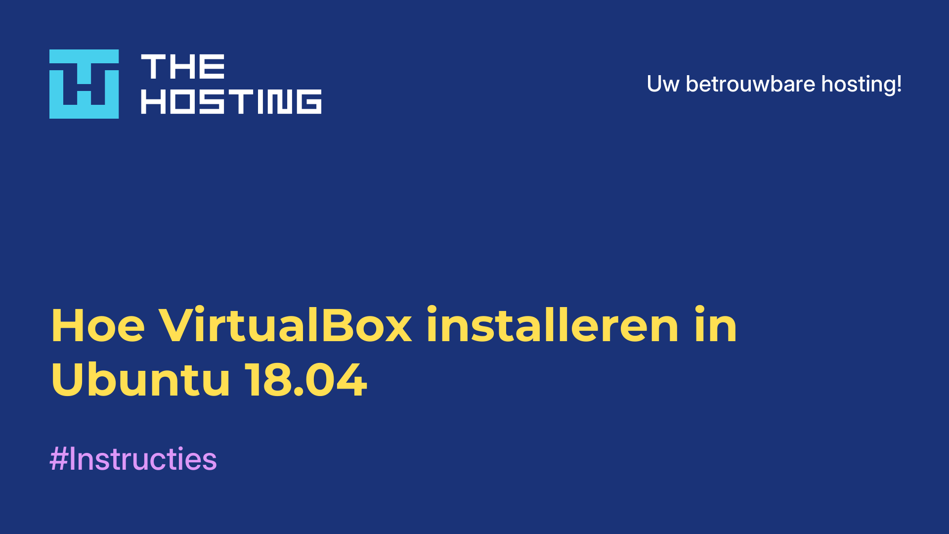 Hoe VirtualBox installeren in Ubuntu 18.04