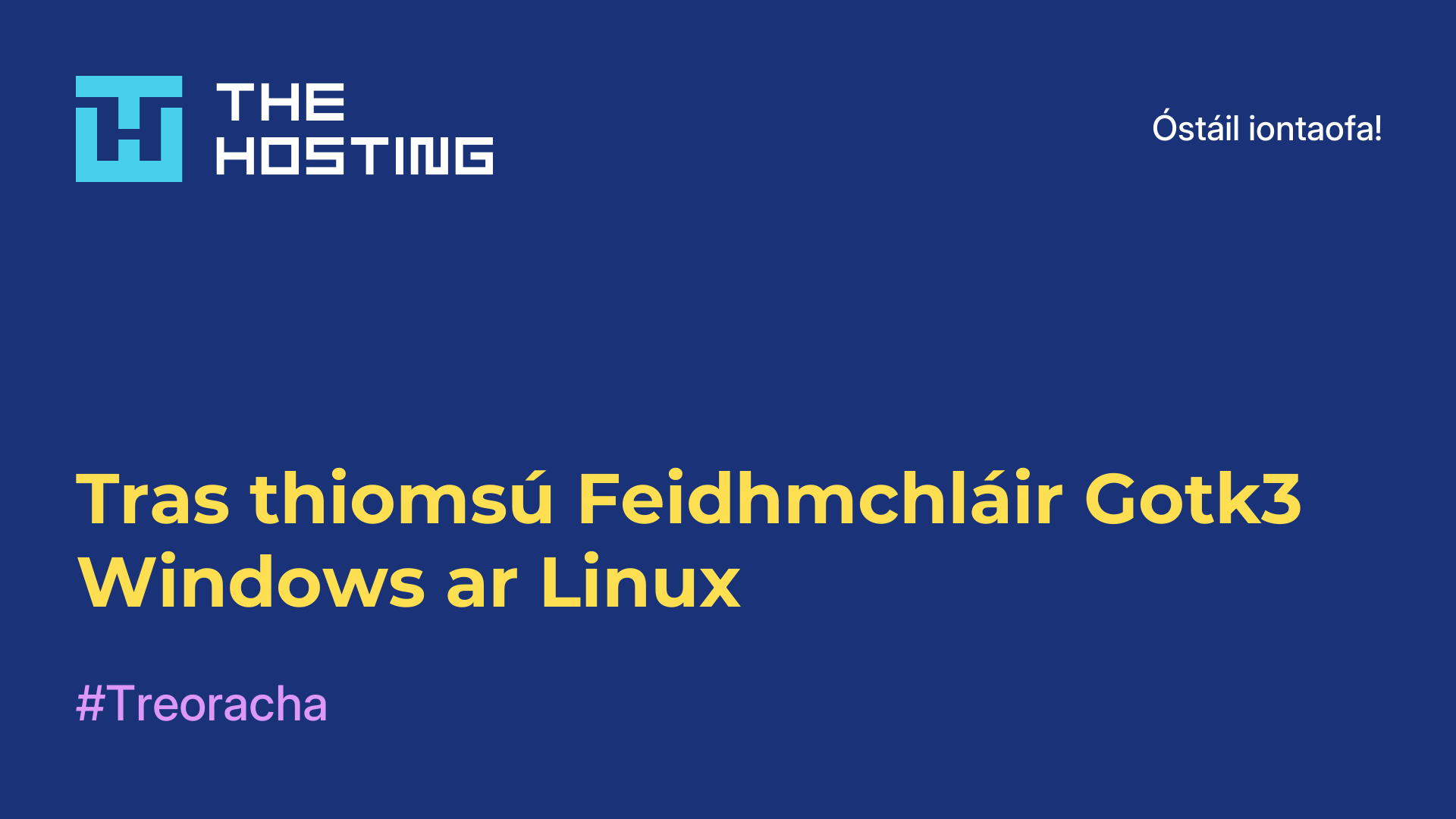Tras-thiomsú Feidhmchláir Gotk3 Windows ar Linux