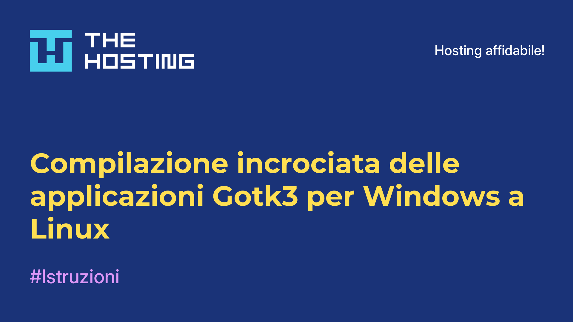 Compilazione incrociata delle applicazioni Gotk3 per Windows a Linux