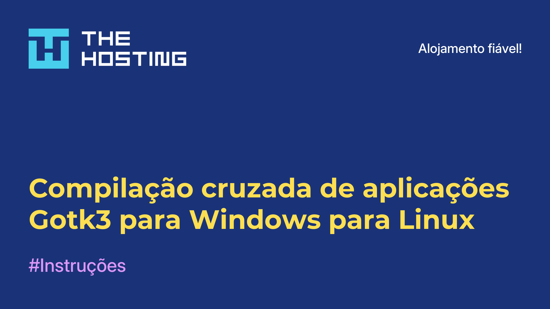 Compilação cruzada de aplicações Gotk3 para Windows para Linux