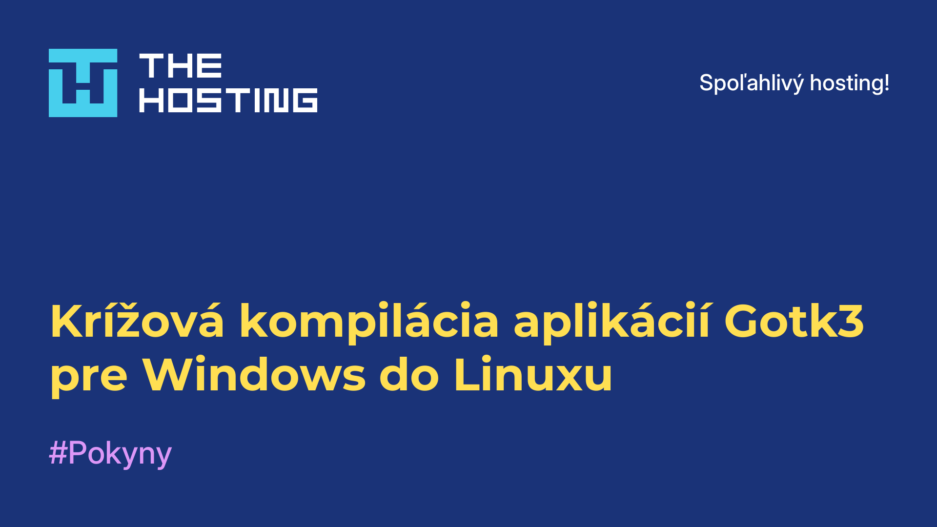 Krížová kompilácia aplikácií Gotk3 pre Windows do Linuxu