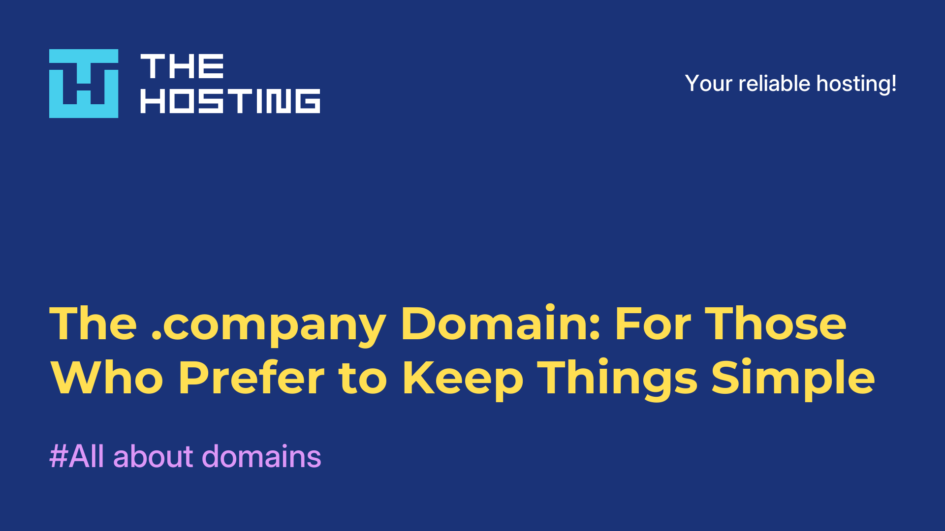 The .company Domain: For Those Who Prefer to Keep Things Simple