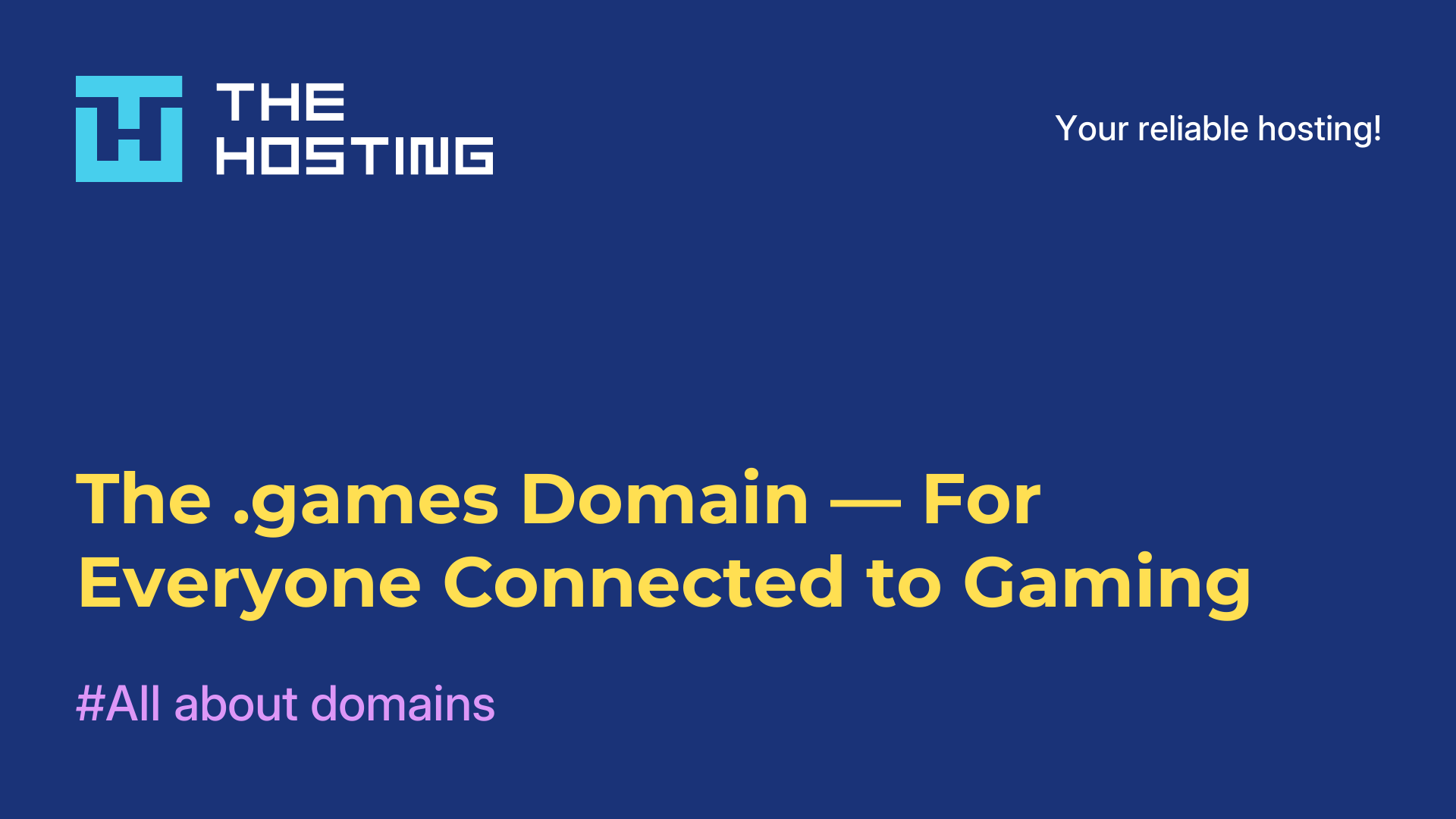 The .games Domain — For Everyone Connected to Gaming