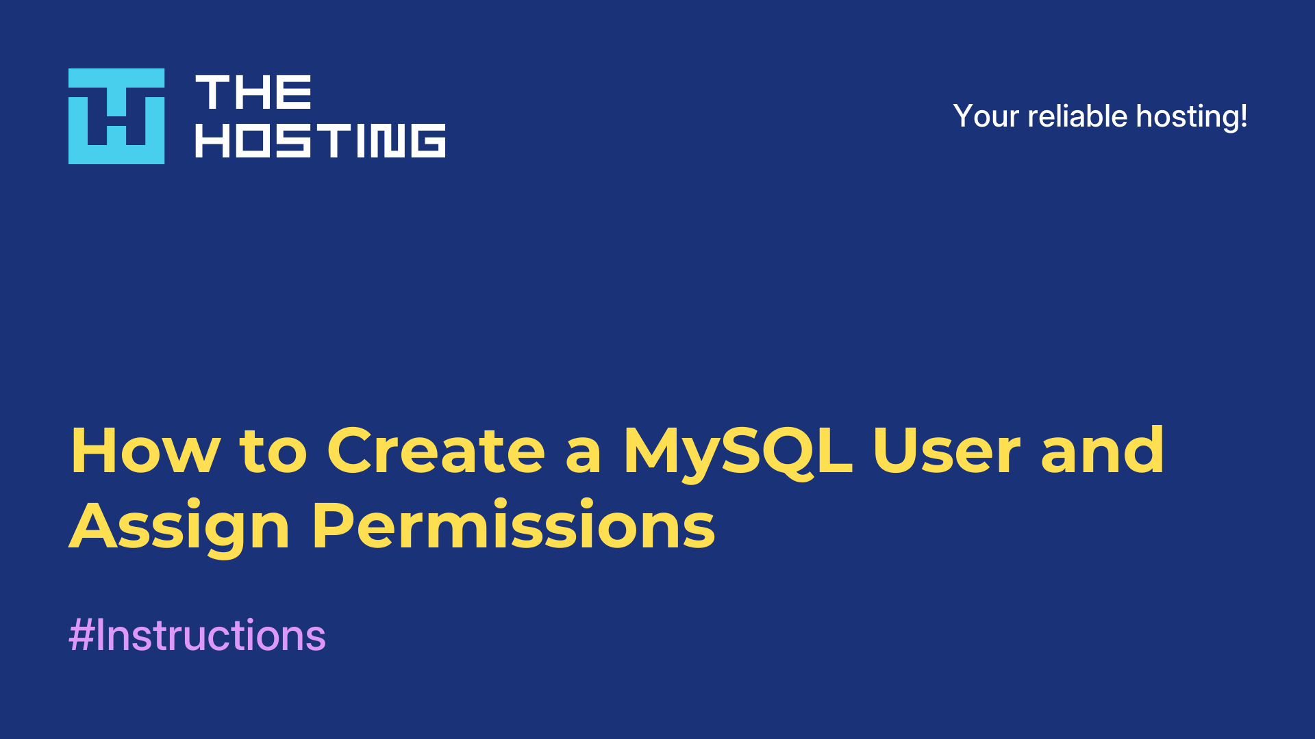 How to Create a MySQL User and Assign Permissions
